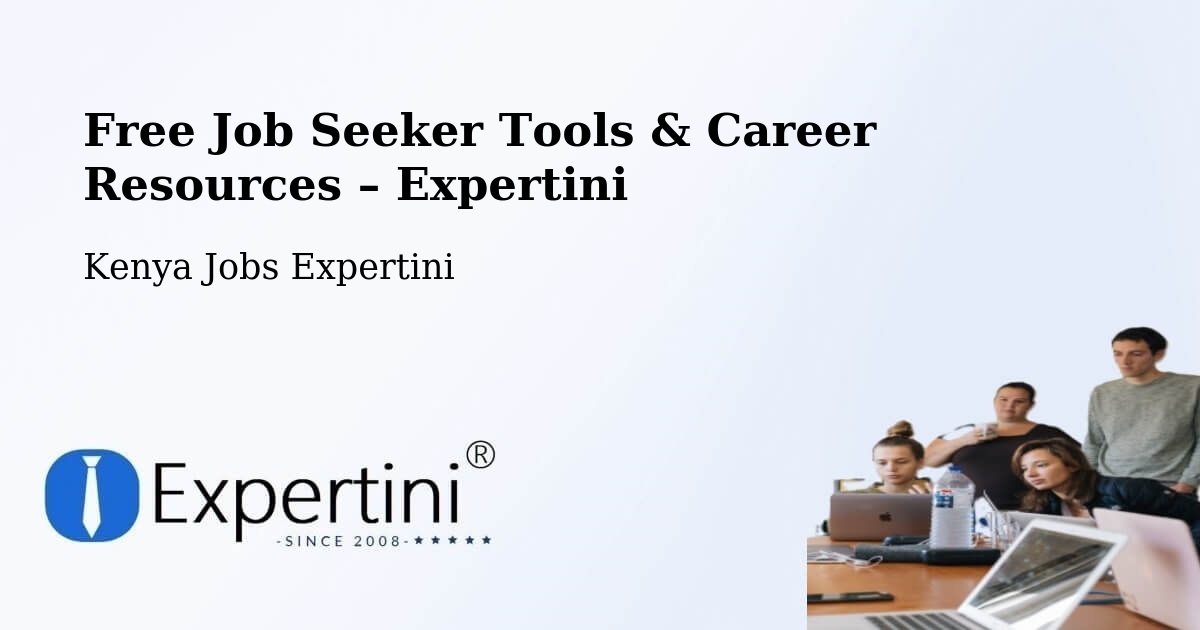 Free Job Seeker Tools & Career Resources – Mtito Andei - Mtito Andei, Kenya Jobs Expertini